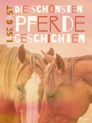 cover image of Die schönsten Pferdegeschichten